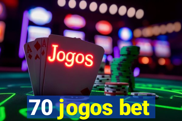 70 jogos bet